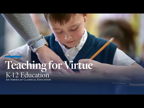 Teaching for Virtue | K12 – An American Classical Education