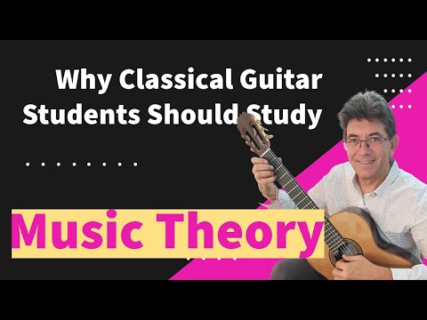 Why Classical Guitar Students Should Study Music Theory, 10 reasons