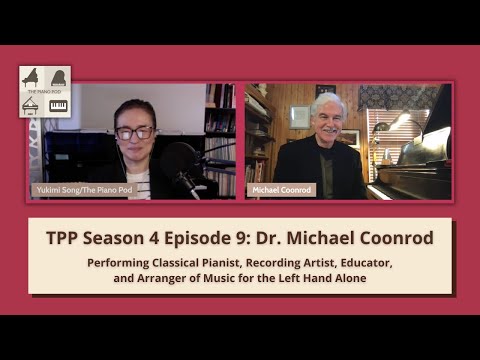 Season 4 Episode 9: Dr. Michael Coonrod — Classical Pianist, Recording Artist, Educator, & Arranger
