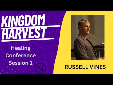 Healing Conference Session 1   Russell Vines   1080WebShareName1